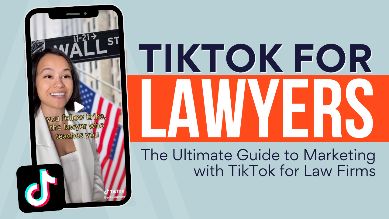 TikTok For Lawyers: The Ultimate Guide To Marketing With TikTok For Law ...